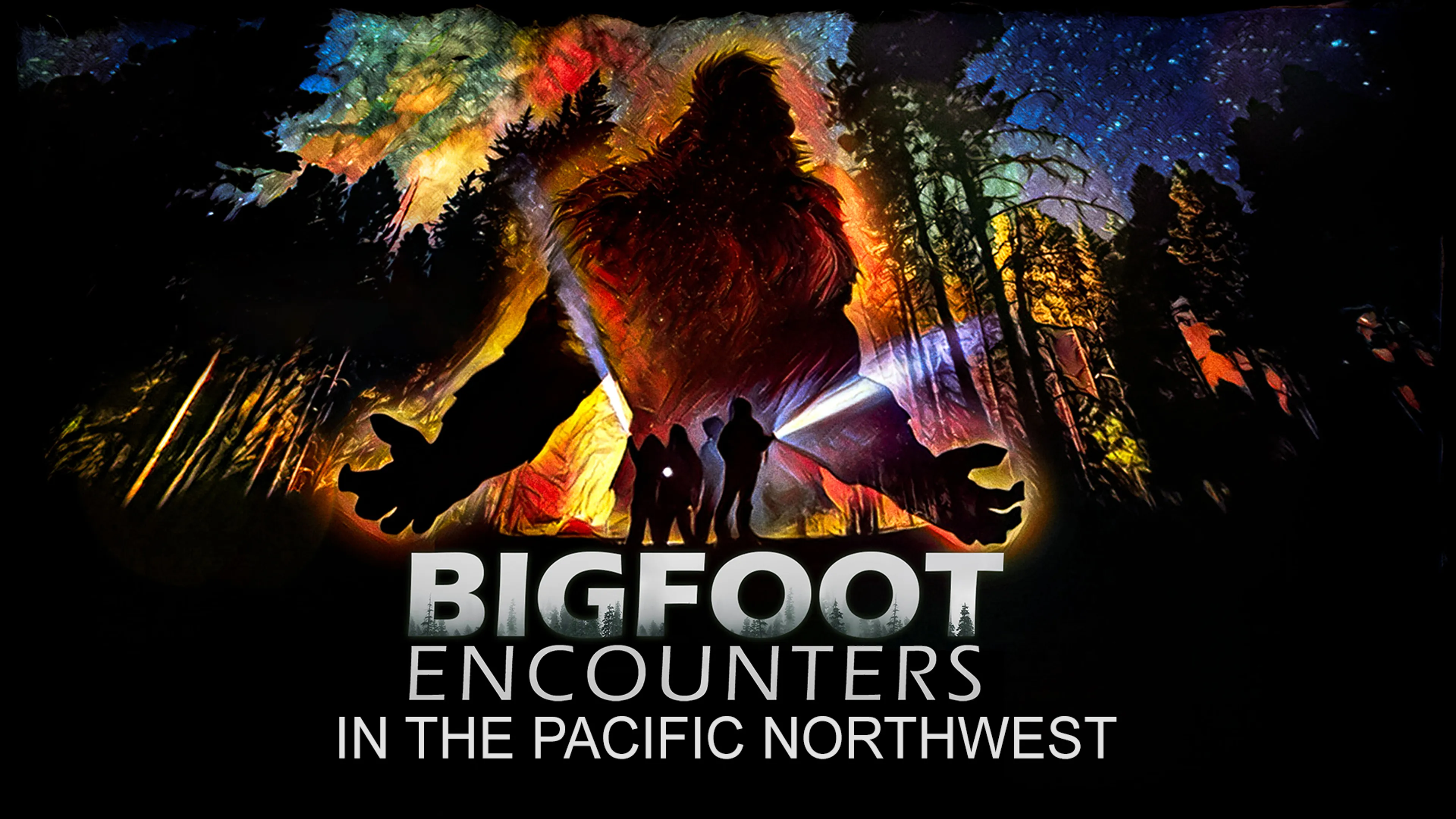 Bigfoot Encounters: In The Pacific Northwest poster